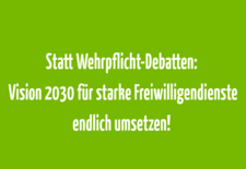 Bild zeigt die Überschrift: Statt Wehrpflicht-Debatten: Vision 2030 für starke Freiwilligendienste endlich umsetzen!